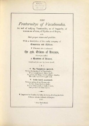 The rogues and vagabonds of Shakspere's youth : describd by Jn. Awdeley in his Fraternitye of vacabondes, 1561 - 73, Thos. Harman in his Caucat for common cursetors, 1567 - 73, and in The groundworke of conny-catching, 1592