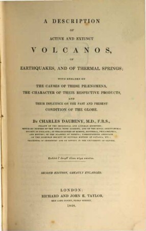 A Description Of Active And Extinct Volcanos, Of Earthquakes, And Of Thermal Springs : With Remarks On The Causes Of These Phaenomena, The Character Of Their Respective Products, And Their Influence On The Past And Present Condition Of The Globe