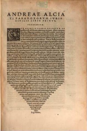 D. Andreae Alciati Mediolanensis Iureconsulti Clarissimi, Paradoxorum ad Pratum, libri Sex