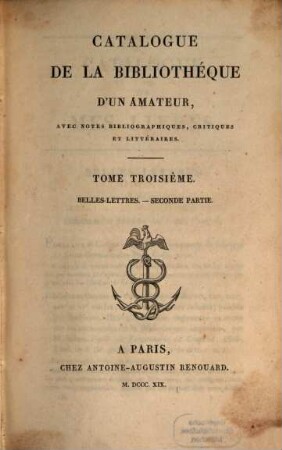 Catalogue de la bibliotheque d'un amateur : avec notes bibliographiques, critiques et littéraires, 3. Belles-lettres ; P. 2