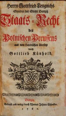 Herrn Gottfried Lengnichs ... Staats- Recht des Polnischen Preussens