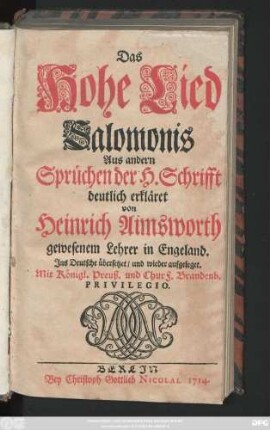 Das Hohe Lied Salomonis : Aus andern Sprüchen der H. Schrifft deutlich erkläret