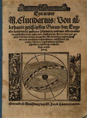 Eyn newer M. Elucidarius von allerhandt geschöpffen Gottes den Engeln ...