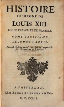 Histoire Du Règne De Louis XIII., Roi De France Et De Navarre. 3,2