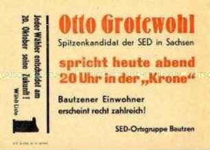 Einladung der Ortsgruppe Bautzen der SED zu einer Wahlversammlung mit einem Referat des Spitzenkandidaten in Sachsen, Otto Grotewohl
