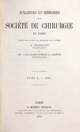Bulletin et mémoires de la Société Nationale de Chirurgie. 10. 1884