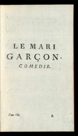 [Theatre Italien.] Le Mari Garçon. Comedie.