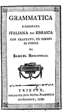 Grammatica ragionata italiana ed ebraica con trattato, ed esempi di poesia / di Samuel Romanelli