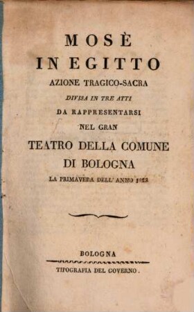Mosè in Egitto : Azione tragico-sacra, divisa in 3 atti