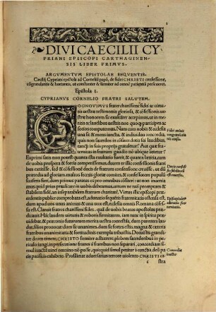 Opera Divi Caecilii Cypriani Episcopi Carthaginensis : ab innumeris mendis repurgata, adiectis nonnullis libellis ex vetustissimis exemplaribus, quae hactenus non habebantur, ac semotis iis, quae falsò videbantur inscripta, unà cu[m] annotatiunculis