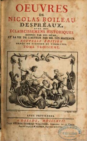 Oeuvres De Nicolas Boileau Despréaux : Avec Des Eclaircissemens Historiques. 3