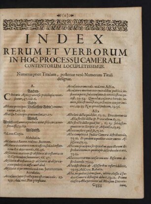 Index Rerum Et Verborum In Hoc Processu Camerali Contentorum Locupletissimus.
