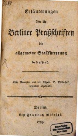 Erläuterungen über die Berliner Preißschriften die allgemeine Stallfütterung betreffend : eine Recension