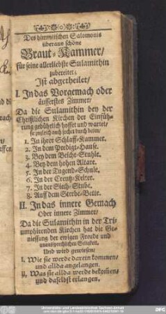 Des himmlischen Salomonis überaus schöne Braut-Kammer, für seine allerliebste Sulamitnin zubereitet; Ist abgetheilet ...