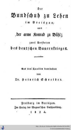 Der Bundschuh zu Lehen im Breisgau, und der arme Konrad zu Bühl; zwei Vorboten des deutschen Bauernkrieges