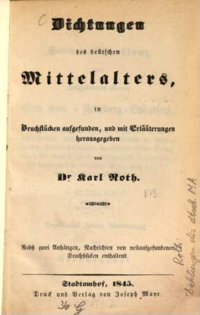 Dichtungen des deutschen Mittelalters : nebst zwei Anhängen, Nachrichten von neuaufgefundenen Bruchstücken enthaltend