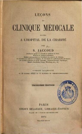 Leçons de clinique médicale faites à l'Hôpital de la Charité