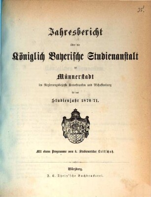 Jahresbericht der Königlich Bayerischen Studienanstalt zu Münnerstadt, 1870/71