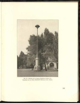 Abb. 199. Lichtmast auf der Hygiene-Ausstellung Dresden 1911. Ausgeführt von der Firma Dyckerhoff & Widmann, A.-G., Dresden.