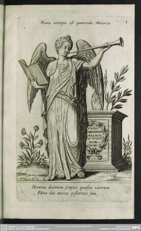 Fama utraque est quarenda Minerva, Nomina doctorum scripis quaesita virorum Fama dat aeterna posteritate frui