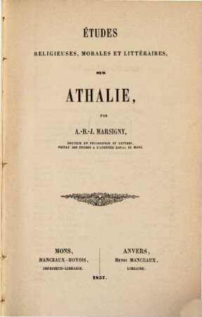 [Athalie] Études réligions es morales et littéraires ?? Athalie par Marsigny, (A.B.J.)