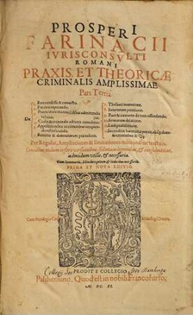 Prosp. Farinacii Iurisconsulti Romani, Praxis Et Theoricae Criminalis Libri Duo : In Quinque Titulos Distributi .... 3, De Reo confesso & convicto ...