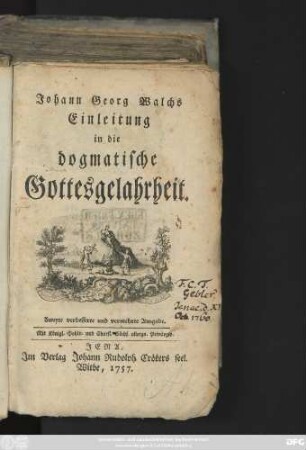 Johann Georg Walchs Einleitung in die dogmatische Gottesgelahrheit
