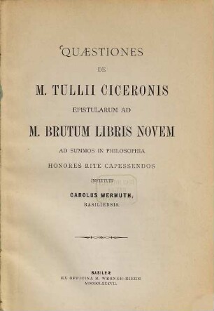 Quaestiones de M. Tullii Ciceronis epistularum ad M. Brutum libris novem : Dissertatio inauguralis