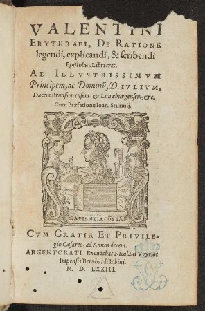 Titelblatt : Einband mit Supralibros von Johannes Hess. Schweinsleder, geweißt, geprägt; Stich; ca. 16,5 x 10 cm (Buchdeckelgröße). Titelblatt. Aus: Valentini Erythraei De ratione legendi, explicandi & seribendi epistolas / libri tres/ De ratione legendi, explicandi & seribendi epistolas. Argentorati : Excudebat Nicolaus Wyriot Impensis Bernhardi Iobini. 1573. ehem. Dresden: SLUB 7.A.3084