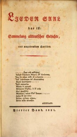 Lieder-Saal, das ist: Sammelung altteutscher Gedichte, aus ungedruckten Quellen, Vierter Band