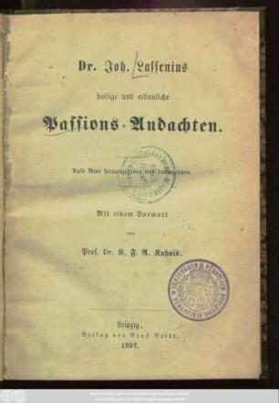 Dr. Joh. Lassenius heilige und erbauliche Passions-Andachten