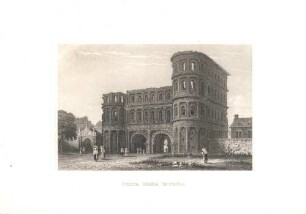 [Porta Nigra] : Porta Nigra in Trier