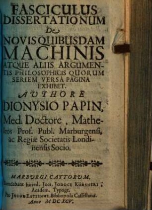 Fasciculus dissertationum de novis quibusdam Machinis atque aliis argumentis philosophicis