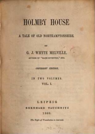 Holmby House : a tale of old Northamptonshire ; in 2 vols.. 1