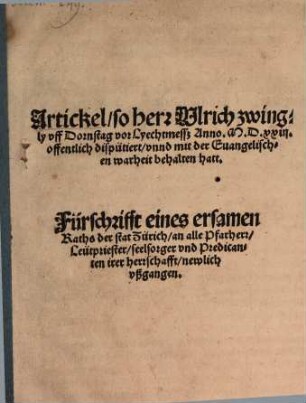 Artickel so Herr Ulrich Zwingly uff Dornstag ... Anno 1523 öffentlich disputiert ... hat
