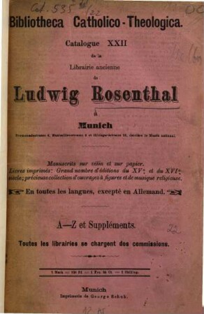 Bibliotheca Catholico-Theologica, Bibliotheca Catholico-Theologica [prima]. Manuscrits sur vélin et sur papier, livres imprimés, grand nombre d'éditions du XVe et du XVIe siècle, précieuse collection d'ouvrages à figures et de musique religieuse : A-Z et suppléments : en toutes les langues, excepté en Allemand