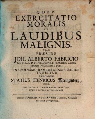 Exercitatio mor. de laudibus malignis
