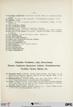 Elfenbein, Perlmutter, Jade, Meerschaum, Marmor, Sandstein, Speckstein, Schiefer, Wachsbosserien. Textilien, Fächer, Bücher etc. (Nr. 862-984)