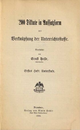 200 Diktate in Aufsatzform mit Verknüpfung der Unterrichtsstoffe, 1. Unterstufe