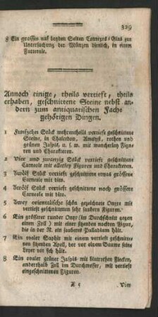 Annoch einige [...] geschnitt. Steine [...]. Einige Sachen in Elfenbein. Einige numismatische Bücher.