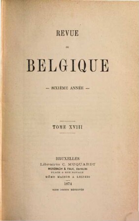 Revue de Belgique. 18 = A. 6. 1874