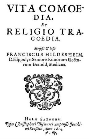 Vita Comoedia, Et Religio Tragoedia