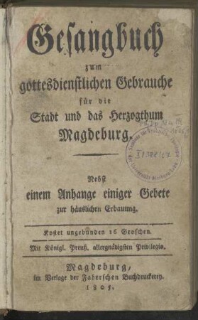 Gesangbuch zum gottesdienstlichen Gebrauche für die Stadt und das Herzogthum Magdeburg [...]