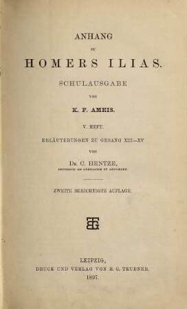 Anhang zu Homers Ilias, Schulausgabe, 5. Heft. Erläuterungen zu Gesang XIII - XV
