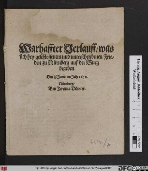 Warhaffter Verlauff/ was sich bey geschlossenem und unterschriebenen Frieden zu Nürnberg auf der Burg begeben Den 16/26 Junii/ im Jahr 1650.