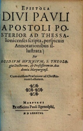 Epistola Divi Pauli apostoli posterior ad Thessalonicenses scripta : perspicuis annotationibus illustrata