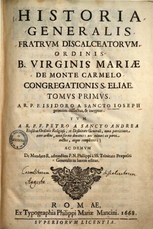 Historia Generalis Fratrvm Discalceatorvm, Ordinis B. Virginis Mariae De Monte Carmelo Congregationis S. Eliae, 1