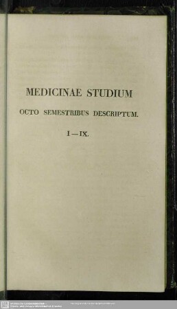 Medicinae Studium Octo Semestribus Descriptum