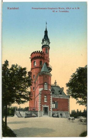 Karlsbad. Kronprinzessin-Stephanie-Warte (1888-1889) : Karlsbad. Kronprinzessin-Stephanie-Warte (Goethe-Aussicht, 1888-1889; F. Fellner, H. Helmer) auf der Höhe des Ewigen Lebens (638 m)