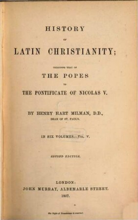 History of Latin christianity : Including that of the popes to the pontificate of Nicolas V. 5